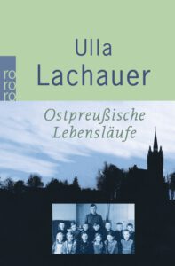 Buchcover "Ostpreussische Lebenslaeufe" von Ulla Lachauer im Rowohlt-Verlag